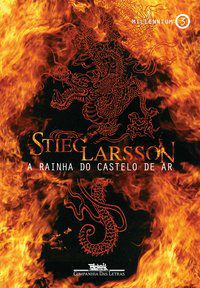 A RAINHA DO CASTELO DE AR - LARSSON, STIEG
