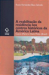 A REABILITAÇÃO DA RESIDÊNCIA NO CENTRO HISTÓRICO DA AMÉRICA LATINA - SALCEDO, ROSIO FERNANDEZ BACA