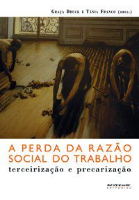 A PERDA DA RAZÃO SOCIAL DO TRABALHO -