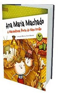 A MARAVILHOSA PONTE DO MEU IRMÃO - MACHADO, ANA MARIA