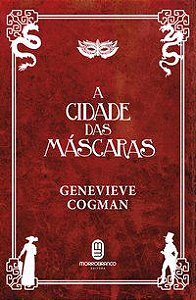 A CIDADE DAS MÁSCARAS - VOL. 2 - COGMAN, GENEVIEVE