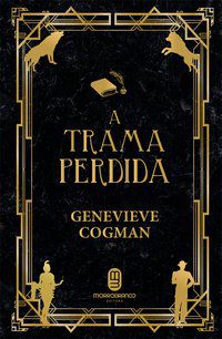 A TRAMA PERDIDA - VOL. 4 - COGMAN, GENEVIEVE