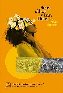 SEUS OLHOS VIAM DEUS - AUTOR(A): HURSTON, ZORA NEALE
