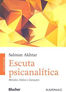ESCUTA PSICANALÍTICA - AKHTAR, SALMAN