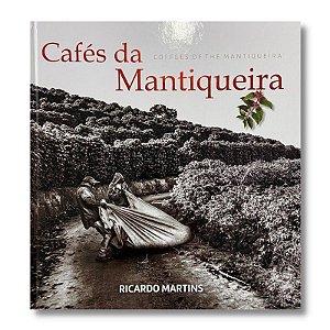 CAFES DA MANTIQUEIRA - COFFEES OF THE MANTIQUEIRA Ped 16218 -