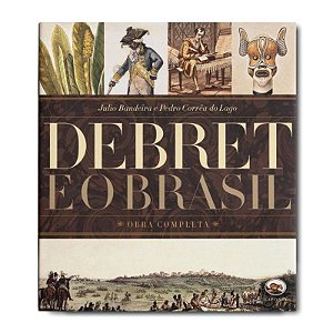 DEBRET E O BRASIL. OBRA COMPLETA - JULIO BANDEIRA Ped 16218 - BANDEIRA, JÚLIO