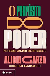 O PROPÓSITO DO PODER - AUTOR(A): GARZA, ALICIA