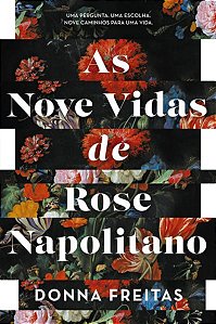 AS NOVE VIDAS DE ROSE NAPOLITANO - FREITAS, DONNA