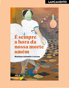 É SEMPRE A HORA DA NOSSA MORTE AMÉM - SALOMÃO CARRARA, MARIANA