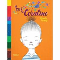 A COR DE CORALINE - AUTOR(A): RAMPAZO, ALEXANDRE