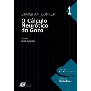 Calculo Neurotico do Gozo, O - N. 1 - DUNKER, CHRISTIAN