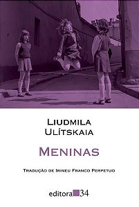 MENINAS - AUTOR(A): ULÍTSKAIA, LIUDMILA