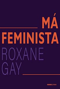 MÁ FEMINISTA - GAY, ROXANE