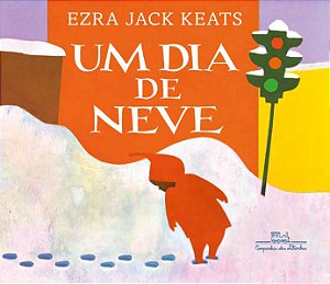 UM DIA DE NEVE - KEATS, EZRA JACK
