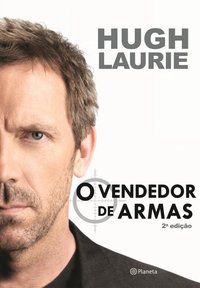 O VENDEDOR DE ARMAS 2ª EDIÇAO - AUTOR(A): LAURIE, HUGH
