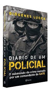 DIÁRIO DE UM POLICIAL - LUCCA, DIOGENES