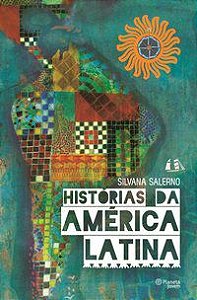 HISTÓRIAS DA AMÉRICA LATINA - SALERNO, SILVANA