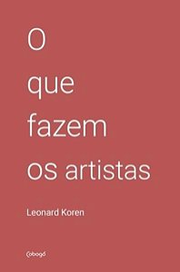 O QUE FAZEM OS ARTISTAS - AUTOR(A): KOREN, LEONARD