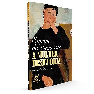 LIVRO A MULHER DESILUDIDA - COLEÇÃO CLÁSSICOS DE OURO - BEAUVOIR, SIMONE DE