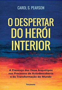 O DESPERTAR DO HERÓI INTERIOR - S. PEARSON, CAROL