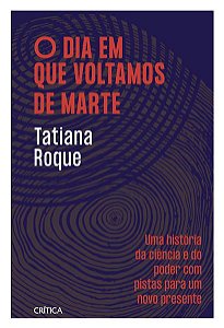 O DIA EM QUE VOLTAMOS DE MARTE - ROQUE, TATIANA