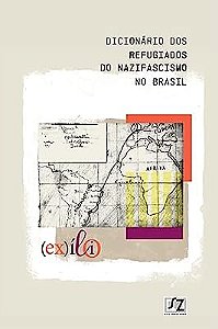 DICIONARIO DOS REFUGIADOS DO NAZIFASCISMO BRASIL -