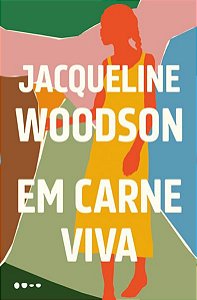 EM CARNE VIVA - WOODSON, JACQUELINE