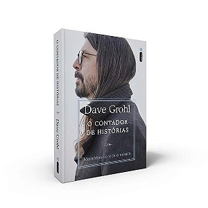 O CONTADOR DE HISTÓRIAS - GROHL, DAVE