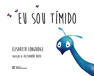 EU SOU TÍMIDO - LONGRIDGE, ELISABETH