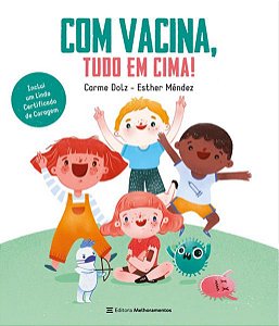 COM VACINA, TUDO EM CIMA! - DOLZ, CARME