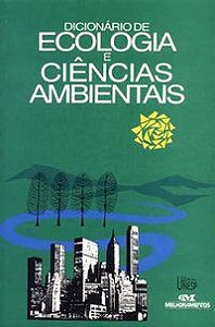 DICIONÁRIO DE ECOLOGIA E CIÊNCIAS AMBIENTAIS - ART, HENRY W.