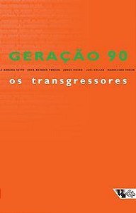 GERAÇÃO 90: OS TRANSGRESSORES - FREIRE, MARCELINO