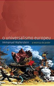 O UNIVERSALISMO EUROPEU - WALLERSTEIN, IMMANUEL