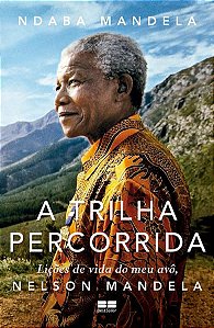 A TRILHA PERCORRIDA - MANDELA, NDABA