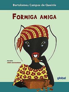 FORMIGA AMIGA - AUTOR(A): QUEIRÓS, BARTOLOMEU CAMPOS DE