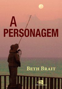 A PERSONAGEM - BRAIT, BETH