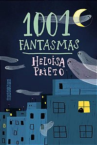 1001 FANTASMAS (NOVA EDIÇÃO) - PRIETO, HELOISA