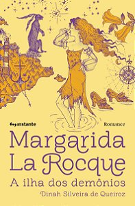 MARGARIDA LA ROCQUE - A ILHA DOS DEMONIOS - ISBN 978-65-87342-25-2 - QUEIROZ, DINAH DE