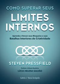 COMO SUPERAR SEUS LIMITES INTERNOS - PRESSFIELD, STEVEN