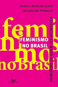 FEMINISMO NO BRASIL - MOREIRA ALVES, BRANCA