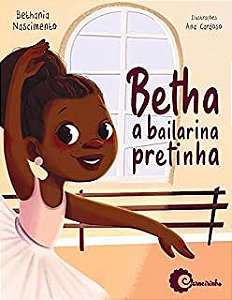 BETHA A BAILARINA PRETINHA - AUTOR(A): NASCIMENTO, BETHÂNIA