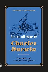 AS VINTE MIL LÉGUAS DE CHARLES DARWIN - CARTUM, LEDA