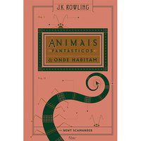 ANIMAIS FANTÁSTICOS E ONDE HABITAM - ROWLING, J.K.
