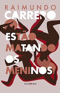 ESTÃO MATANDO OS MENINOS - AUTOR(A): CARRERO, RAIMUNDO