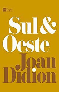 SUL E OESTE - DIDION, JOAN