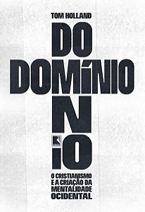 DOMÍNIO - AUTOR(A): HOLLAND, TOM