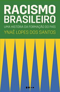 RACISMO BRASILEIRO - SANTOS, YNAÊ LOPES DOS