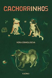 CACHORRINHOS - ERMOLÁIEVA, VERA