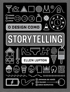 O DESIGN COMO STORYTELLING - LUPTON, ELLEN