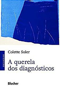 Querela dos Diagnósticos, A - SOLER, COLETTE